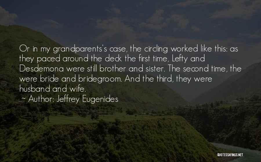 My Sister's Husband Quotes By Jeffrey Eugenides