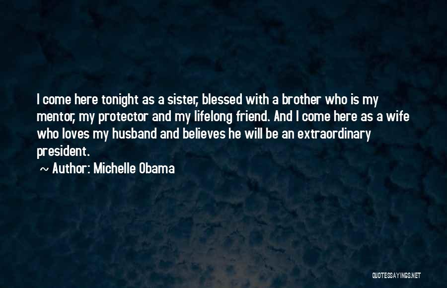 My Sister's Husband Quotes By Michelle Obama