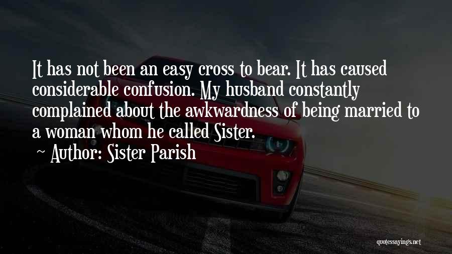 My Sister's Husband Quotes By Sister Parish