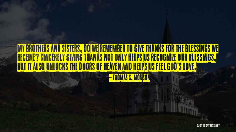 My Sisters Love Quotes By Thomas S. Monson My Sisters Love Quotes By Thomas S. Monson