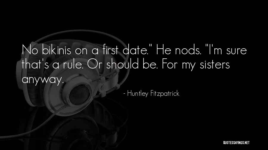 My Sisters Quotes By Huntley Fitzpatrick My Sisters Quotes By Huntley Fitzpatrick