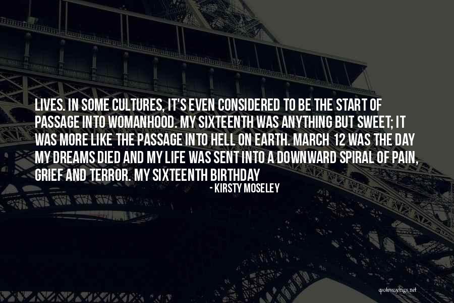 My Sixteenth Birthday Quotes By Kirsty Moseley My Sixteenth Birthday Quotes By Kirsty Moseley