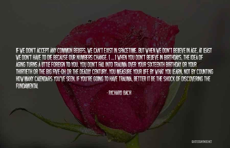 My Sixteenth Birthday Quotes By Richard Bach My Sixteenth Birthday Quotes By Richard Bach