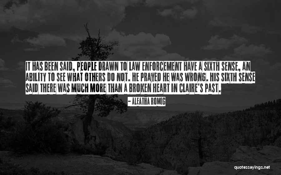 My Sixth Sense Quotes By Aleatha Romig My Sixth Sense Quotes By Aleatha Romig