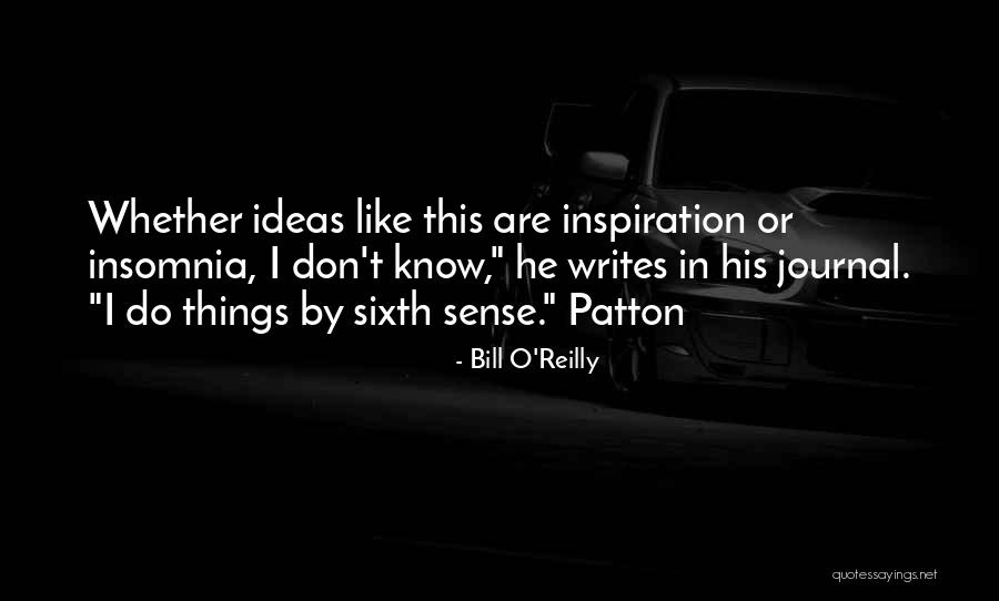 My Sixth Sense Quotes By Bill O'Reilly My Sixth Sense Quotes By Bill O'Reilly