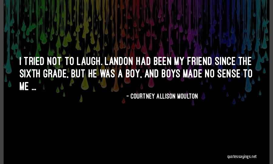 My Sixth Sense Quotes By Courtney Allison Moulton My Sixth Sense Quotes By Courtney Allison Moulton