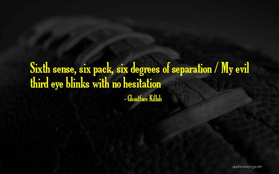 My Sixth Sense Quotes By Ghostface Killah My Sixth Sense Quotes By Ghostface Killah