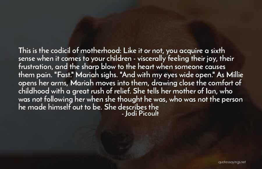 My Sixth Sense Quotes By Jodi Picoult My Sixth Sense Quotes By Jodi Picoult