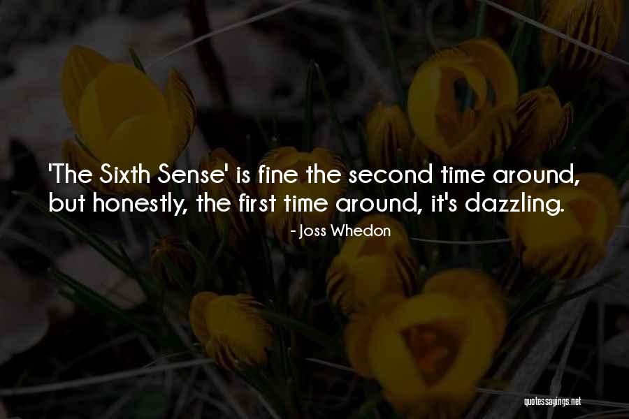 My Sixth Sense Quotes By Joss Whedon My Sixth Sense Quotes By Joss Whedon
