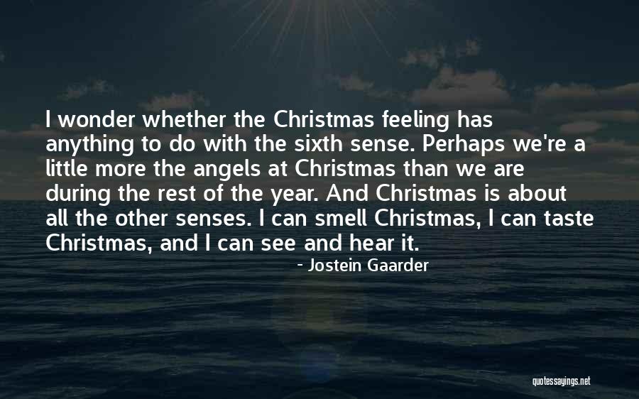 My Sixth Sense Quotes By Jostein Gaarder My Sixth Sense Quotes By Jostein Gaarder