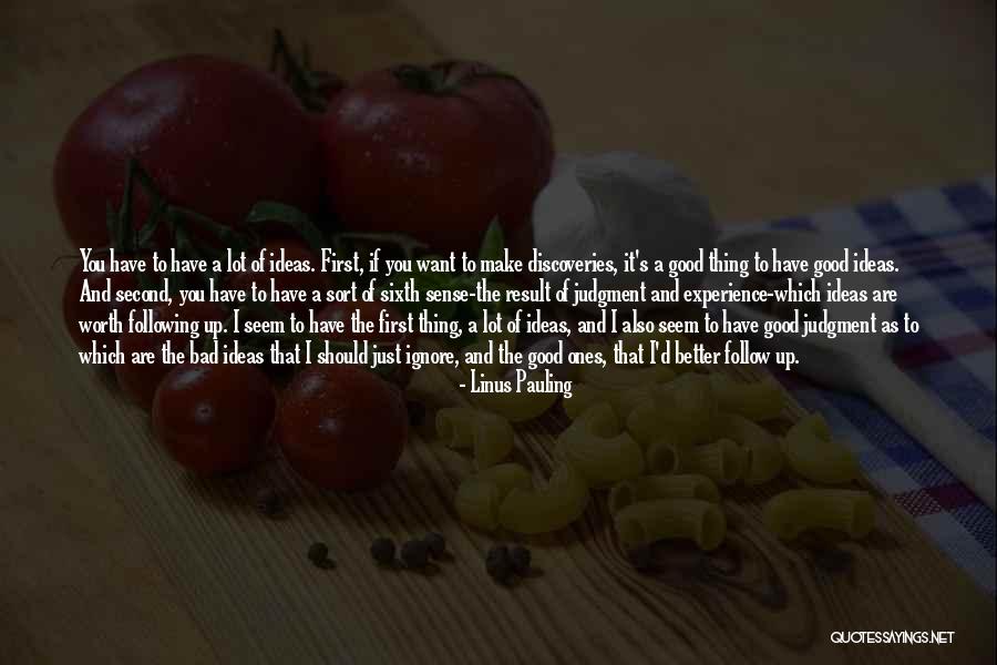 My Sixth Sense Quotes By Linus Pauling My Sixth Sense Quotes By Linus Pauling