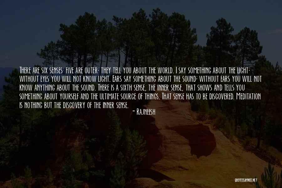 My Sixth Sense Quotes By Rajneesh My Sixth Sense Quotes By Rajneesh