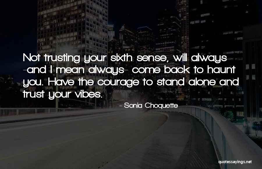 My Sixth Sense Quotes By Sonia Choquette My Sixth Sense Quotes By Sonia Choquette
