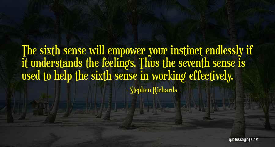 My Sixth Sense Quotes By Stephen Richards My Sixth Sense Quotes By Stephen Richards