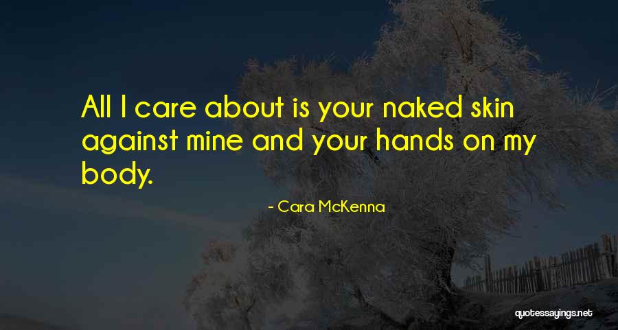My Skin Quotes By Cara McKenna