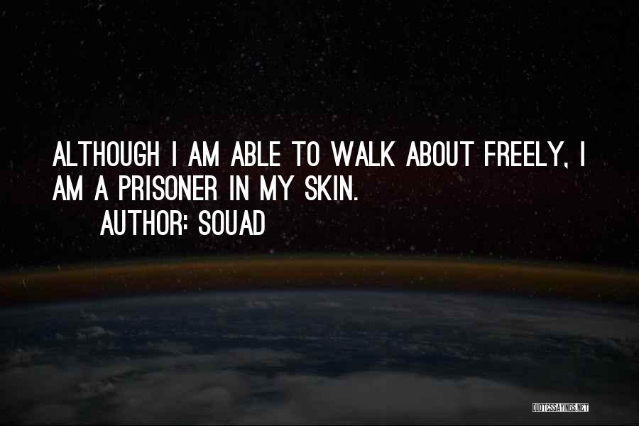 My Skin Quotes By Souad