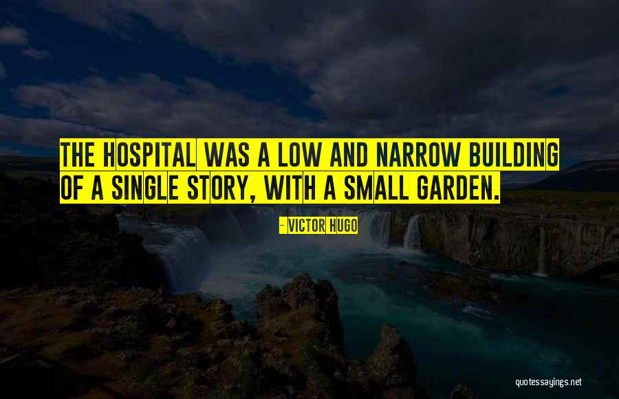 My Small Garden Quotes By Victor Hugo My Small Garden Quotes By Victor Hugo