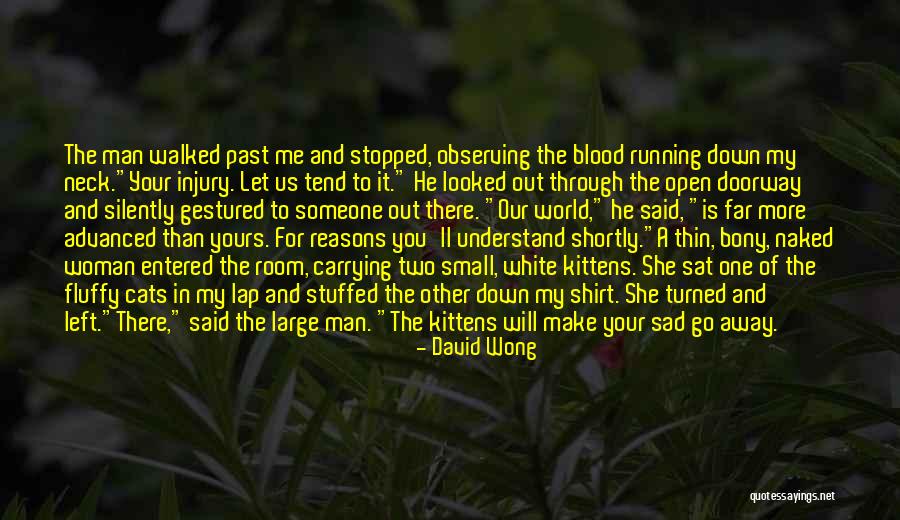 My Small World Quotes By David Wong My Small World Quotes By David Wong