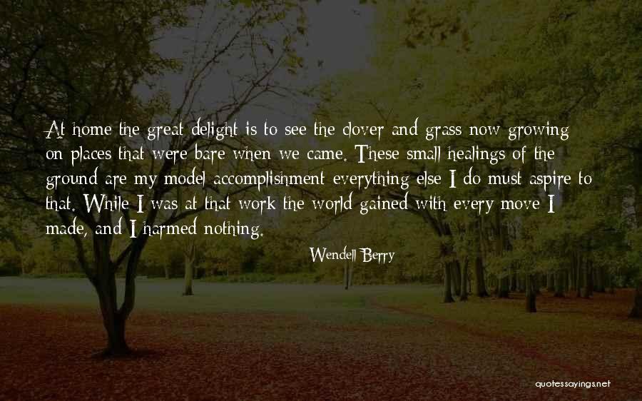 My Small World Quotes By Wendell Berry My Small World Quotes By Wendell Berry
