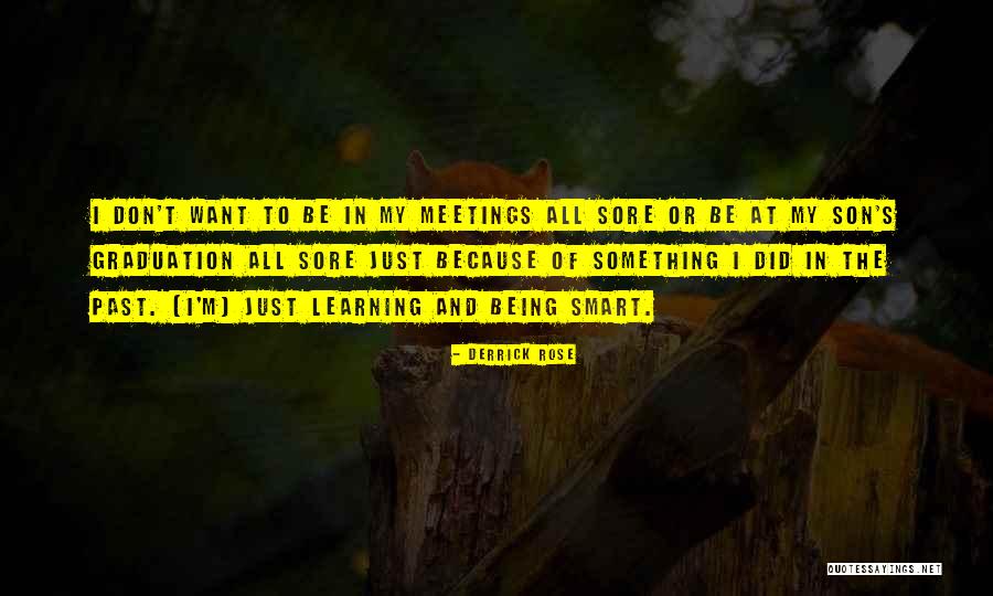 My Smart Son Quotes By Derrick Rose My Smart Son Quotes By Derrick Rose