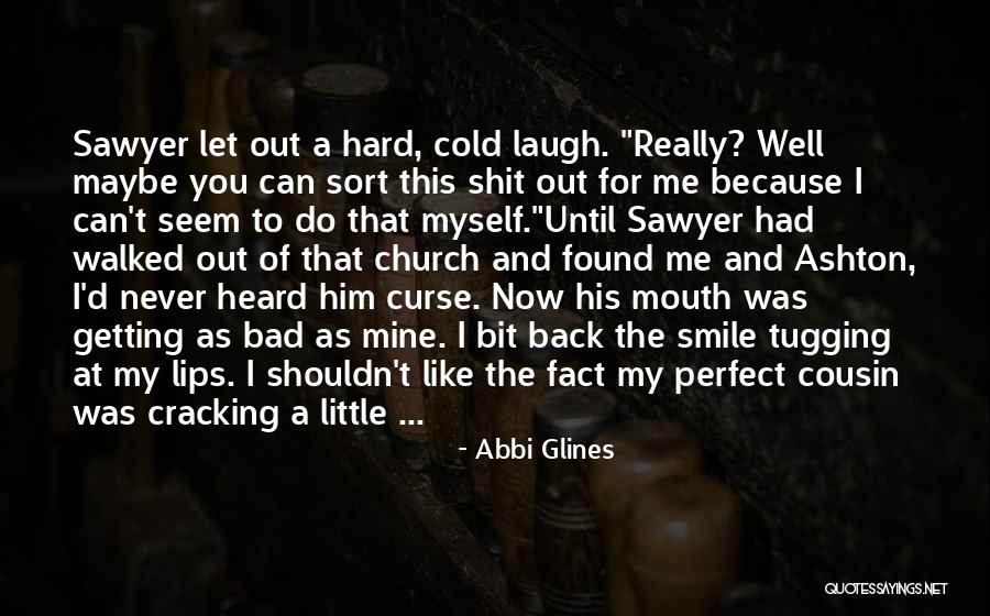 My Smile For You Quotes By Abbi Glines