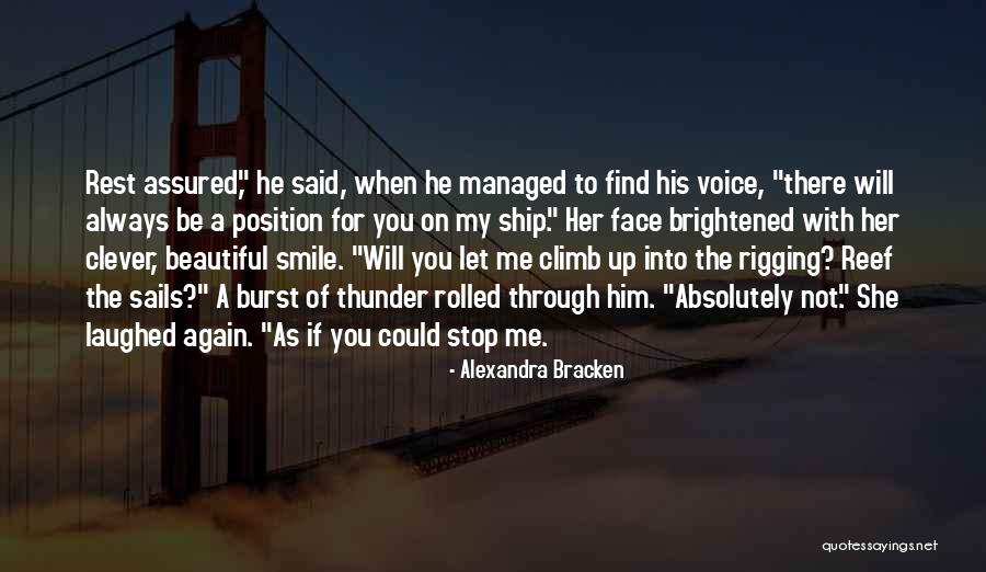 My Smile For You Quotes By Alexandra Bracken My Smile For You Quotes By Alexandra Bracken