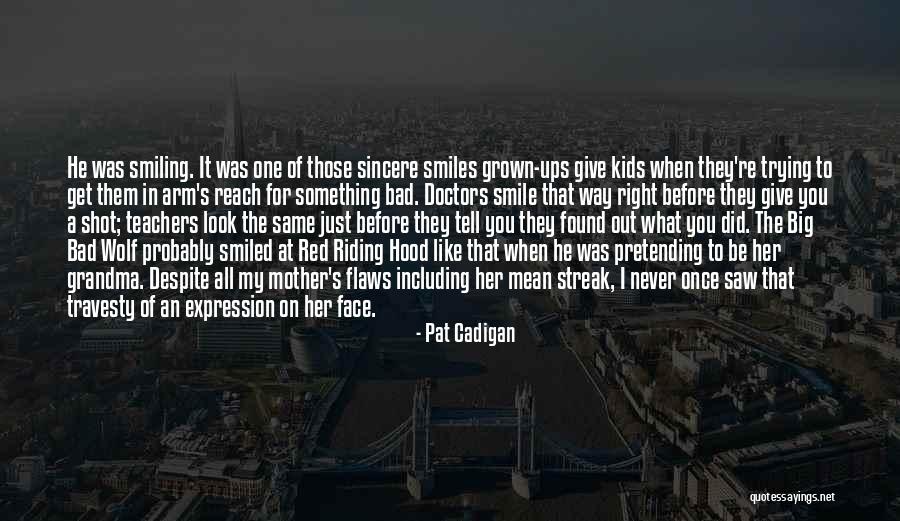 My Smile For You Quotes By Pat Cadigan