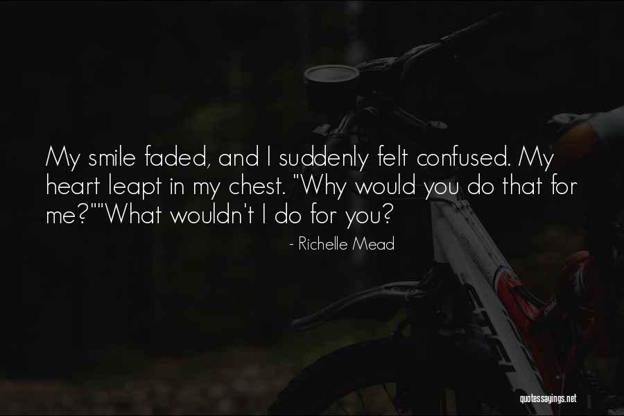 My Smile For You Quotes By Richelle Mead