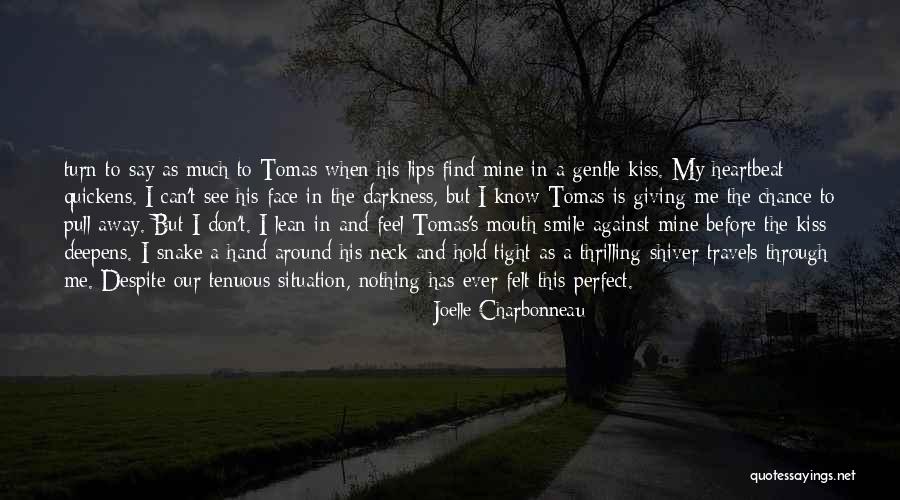 My Smile Is My Quotes By Joelle Charbonneau My Smile Is My Quotes By Joelle Charbonneau