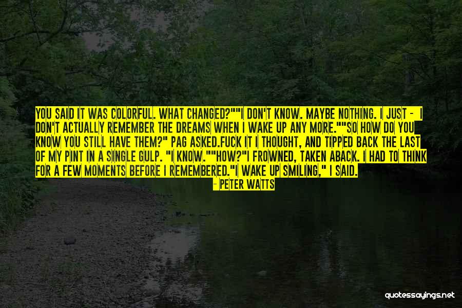 My Smiling For You Quotes By Peter Watts My Smiling For You Quotes By Peter Watts