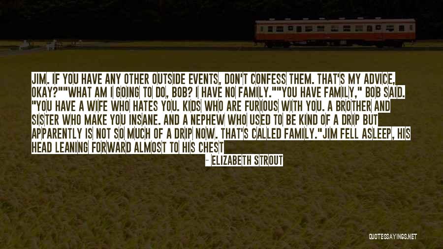 My So Called Family Quotes By Elizabeth Strout