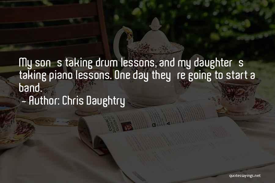 My Son And Daughter Quotes By Chris Daughtry