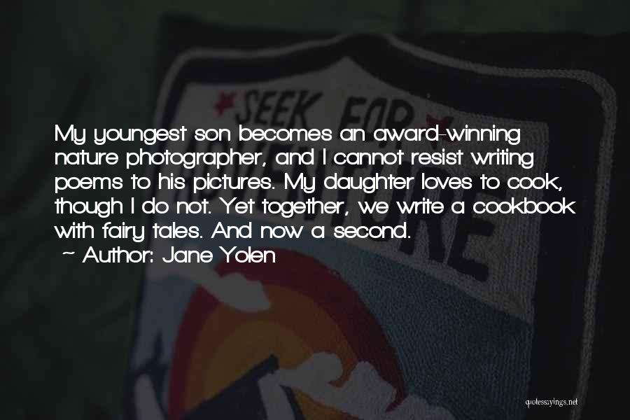 My Son And Daughter Quotes By Jane Yolen