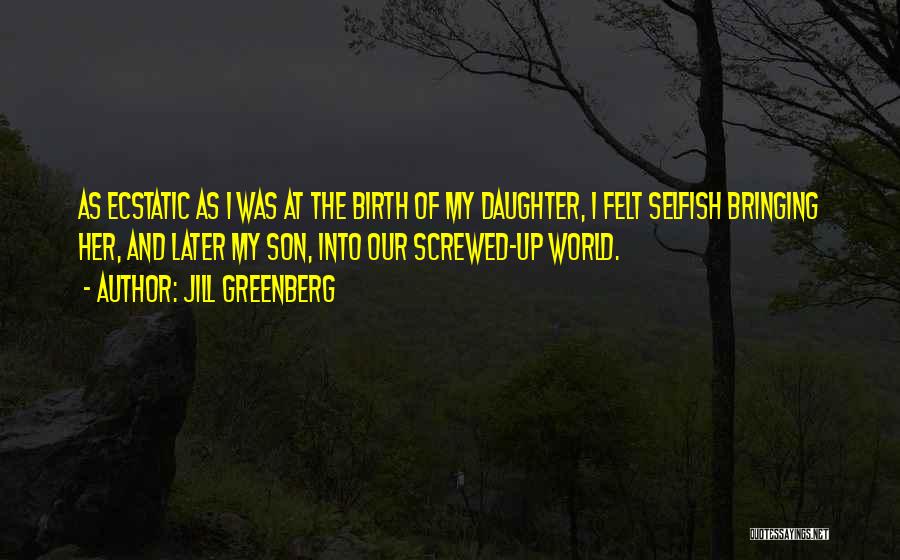 My Son And Daughter Quotes By Jill Greenberg