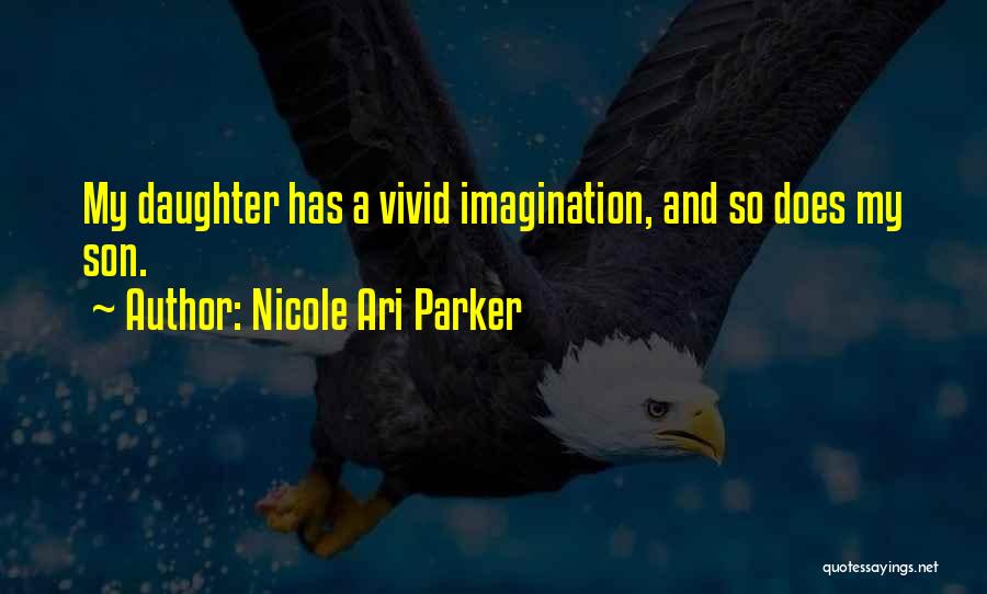 My Son And Daughter Quotes By Nicole Ari Parker