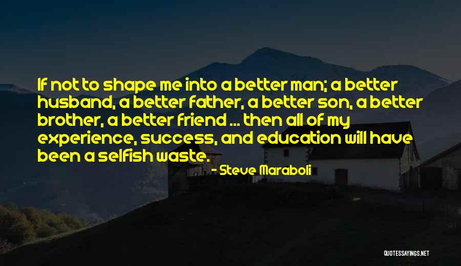 My Son And My Husband Quotes By Steve Maraboli My Son And My Husband Quotes By Steve Maraboli