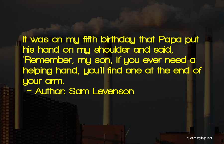 My Son Birthday Quotes By Sam Levenson