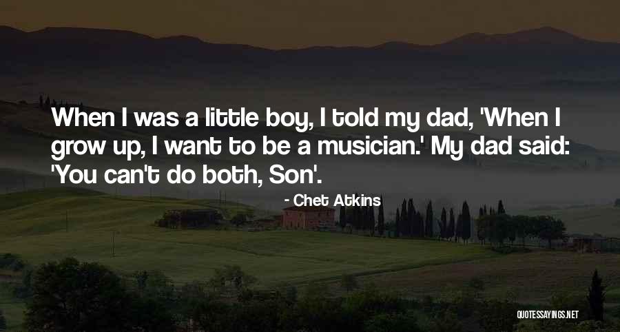 My Son From Dad Quotes By Chet Atkins