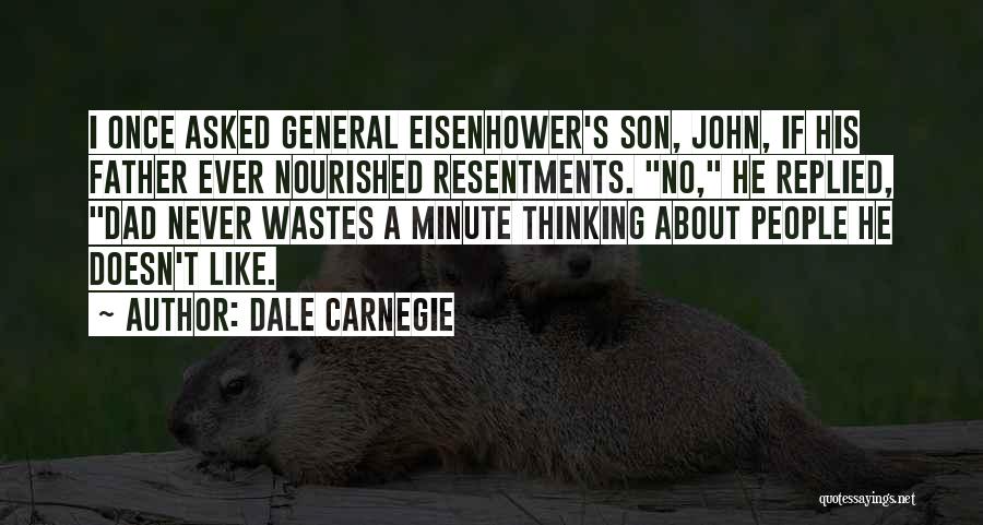 My Son From Dad Quotes By Dale Carnegie