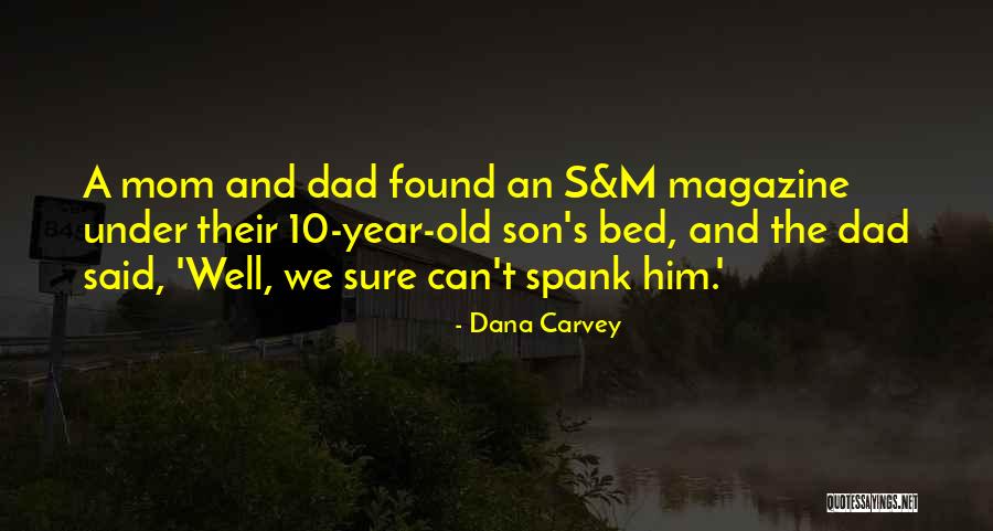 My Son From Dad Quotes By Dana Carvey