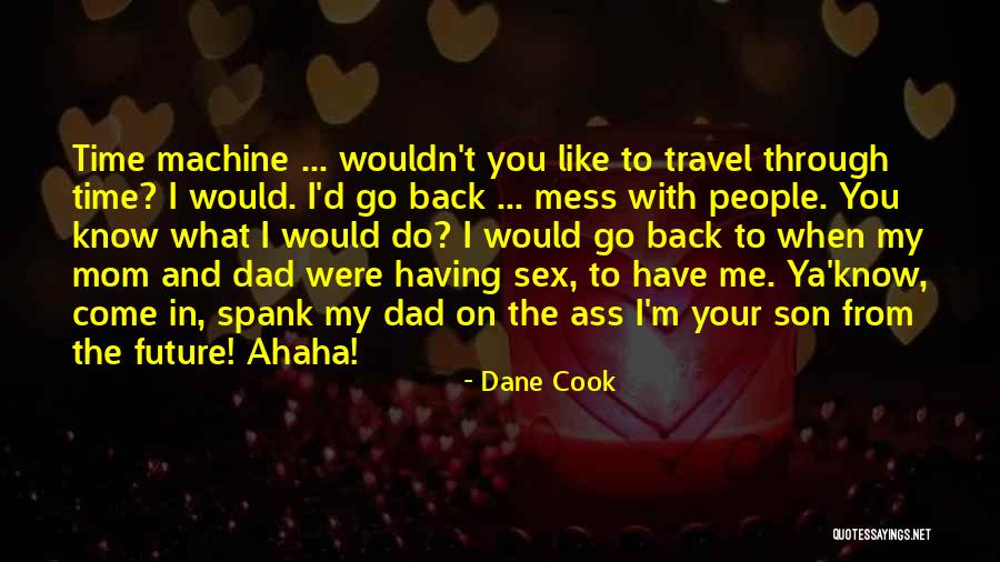 My Son From Dad Quotes By Dane Cook