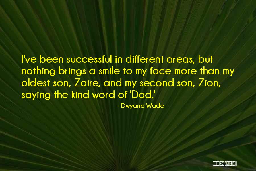 My Son From Dad Quotes By Dwyane Wade