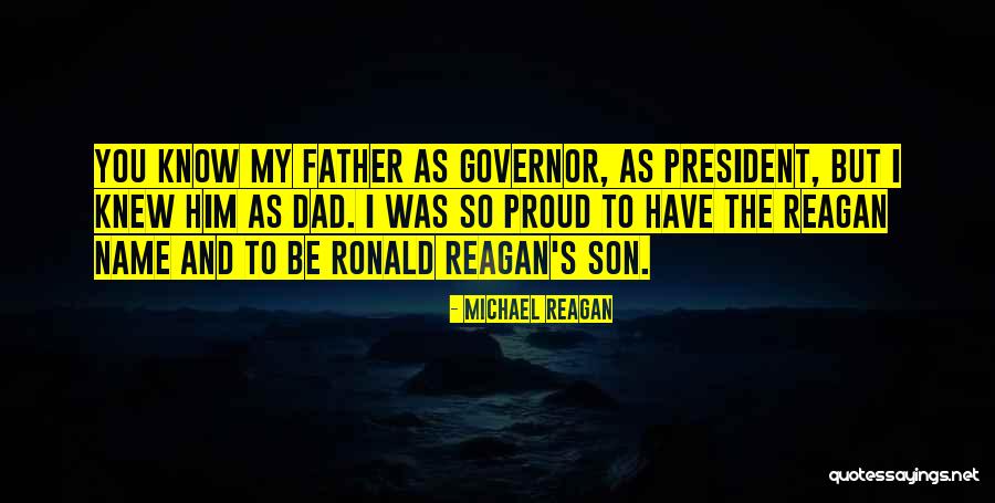 My Son From Dad Quotes By Michael Reagan