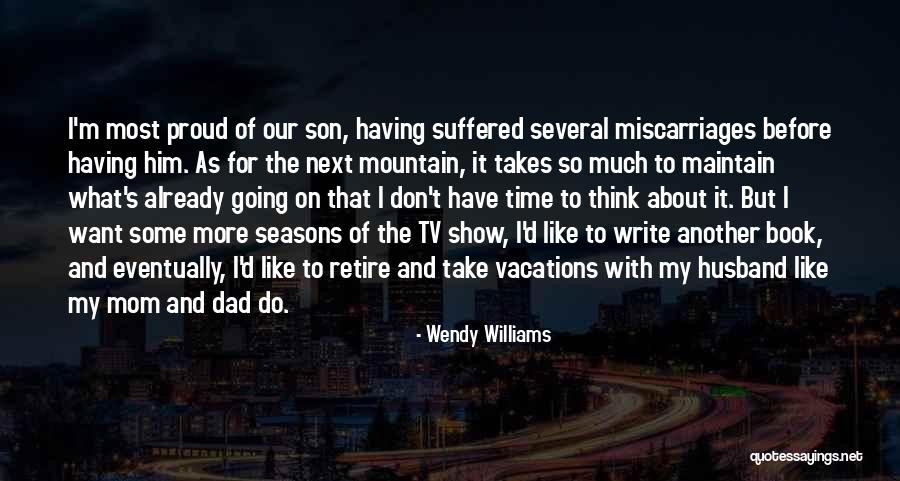 My Son From Dad Quotes By Wendy Williams