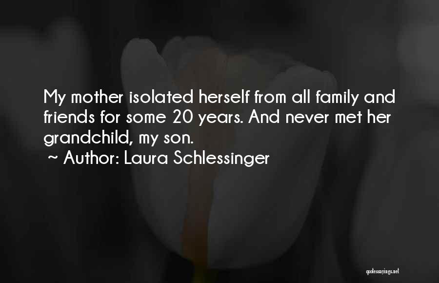 My Son From Mother Quotes By Laura Schlessinger