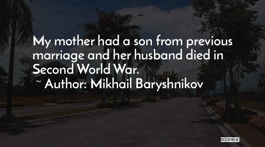 My Son From Mother Quotes By Mikhail Baryshnikov