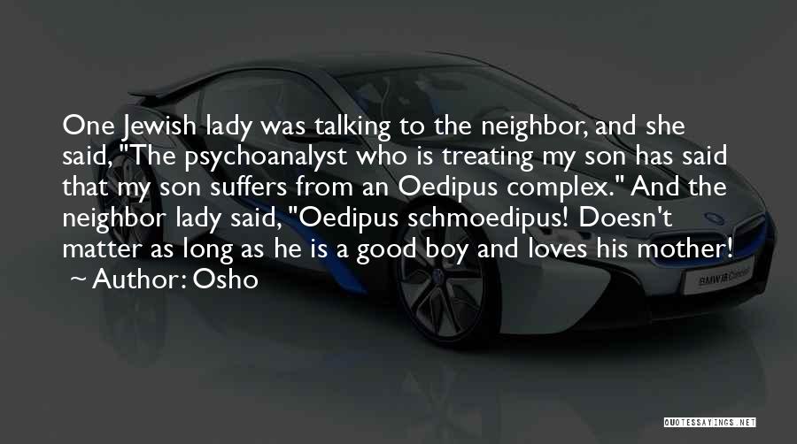 My Son From Mother Quotes By Osho