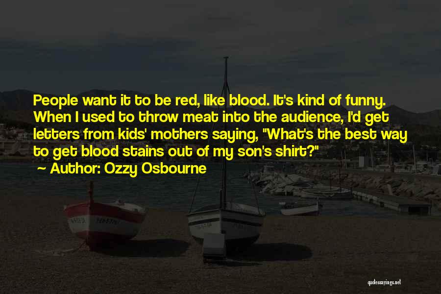 My Son From Mother Quotes By Ozzy Osbourne