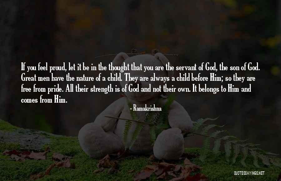 My Son I Am Proud Quotes By Ramakrishna My Son I Am Proud Quotes By Ramakrishna