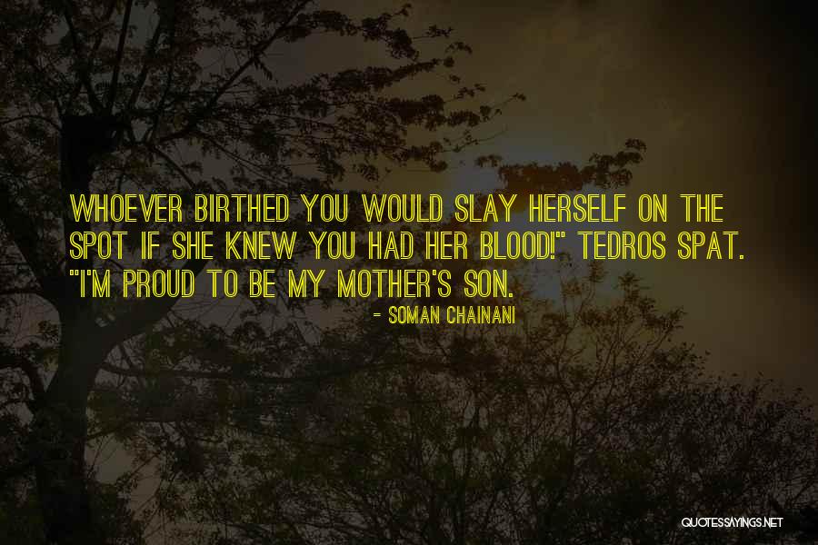 My Son I Am Proud Quotes By Soman Chainani My Son I Am Proud Quotes By Soman Chainani